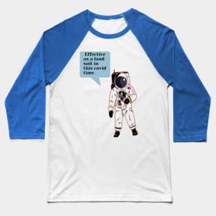 Astronaut suits vs covid 19 Baseball T-Shirt